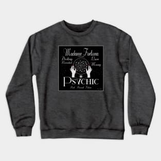 Madame Fortuna Sees All... Crewneck Sweatshirt